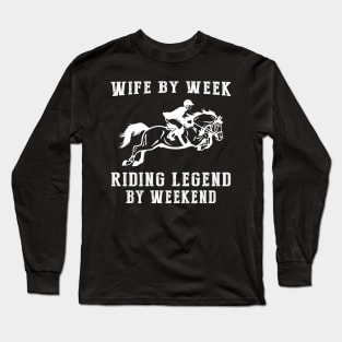 From Loving Wife to Horse Legend: Weekend Equestrian Tee & Hoodie Long Sleeve T-Shirt